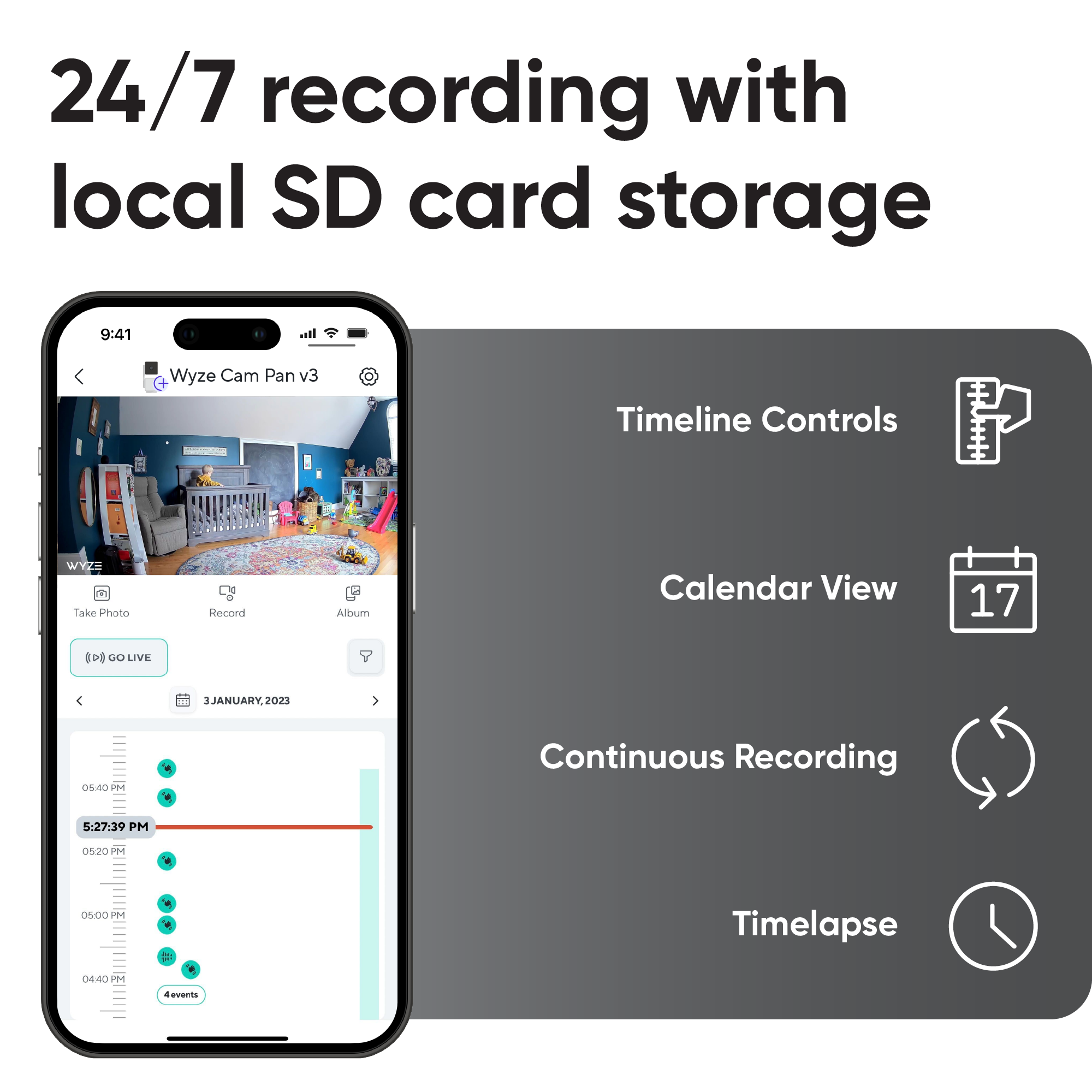 Smartphone with Wyze App open. Text overlay that says "24/7 recording with local SD card storage."