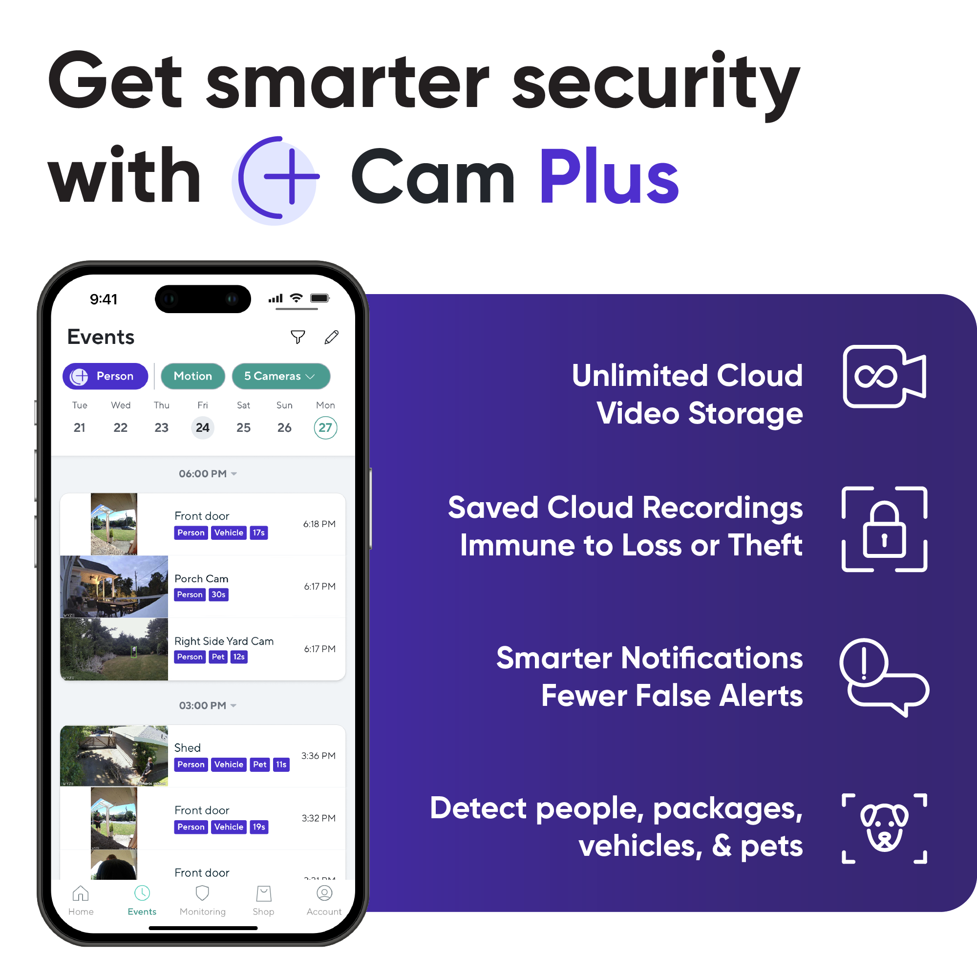Smartphone with detected events on the screen. White text overlay of Cam Plus features: Unlimited cloud storage, smarter notifications, and advanced detection of people, packages, vehicles, and pets.