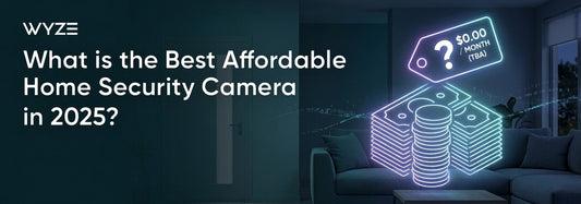 What is the Best Affordable Home Security Camera in 2025? - Wyze Labs, Inc.