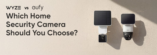 Wyze vs. Eufy: Which Home Security Camera Should You Choose? - Wyze Labs, Inc.