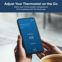 Adjust your thermostat on the go with the Wyze Thermostat.
