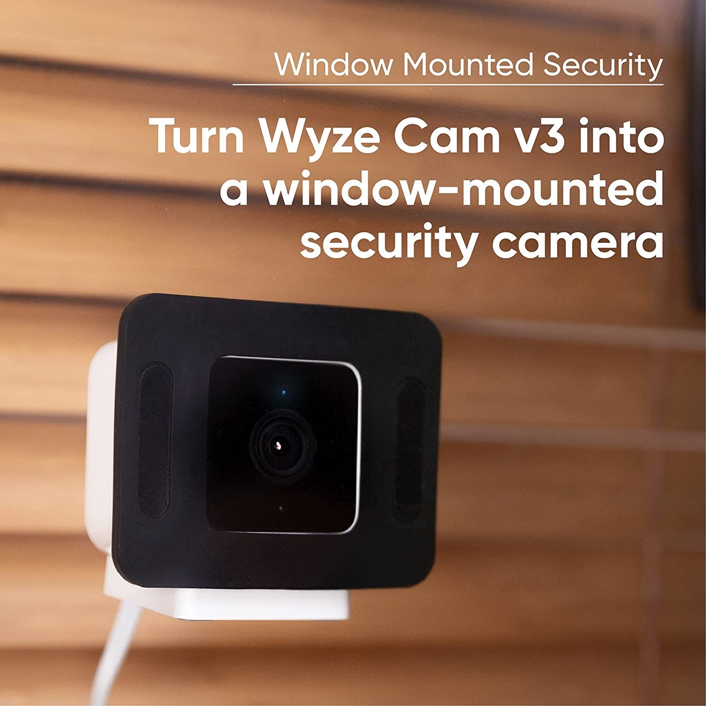 Black window mount with a Wyze Cam v3 attached. Text overlay that says "Window Mounted Security."