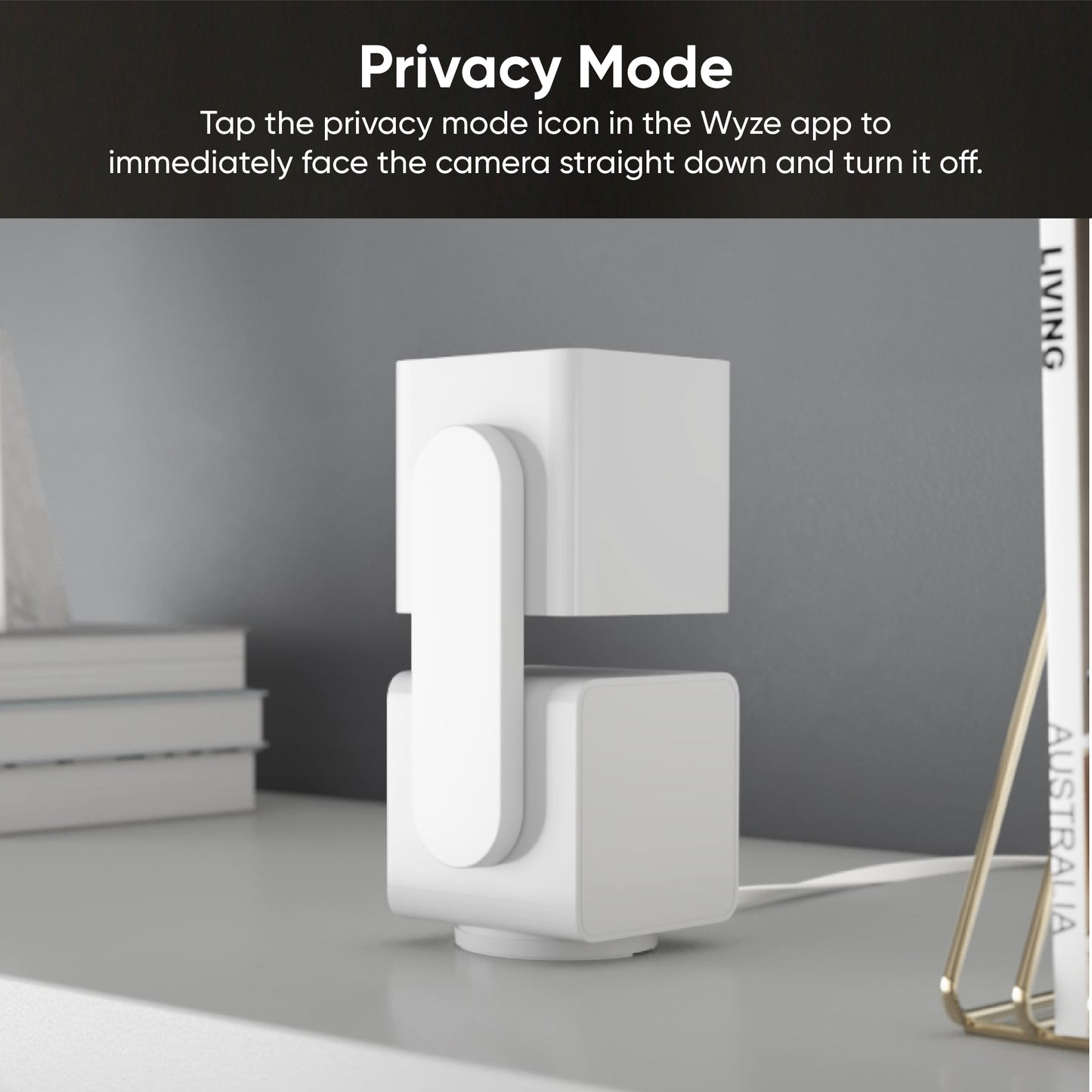 Text overlay "Privacy Mode.". Wyze Cam Pan with camera facing downwards signifying it is in privacy mode. 